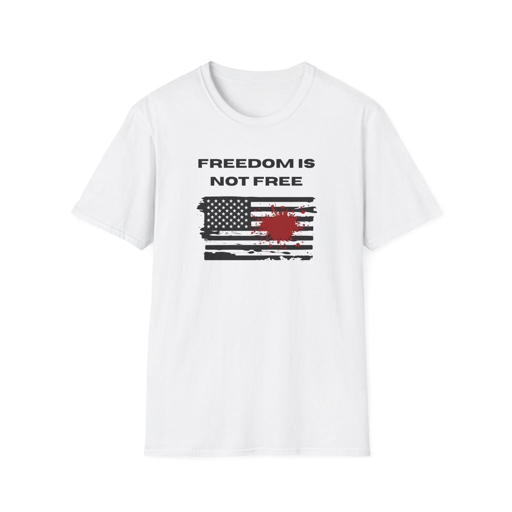 "Freedom Is Not Free" T-shirt