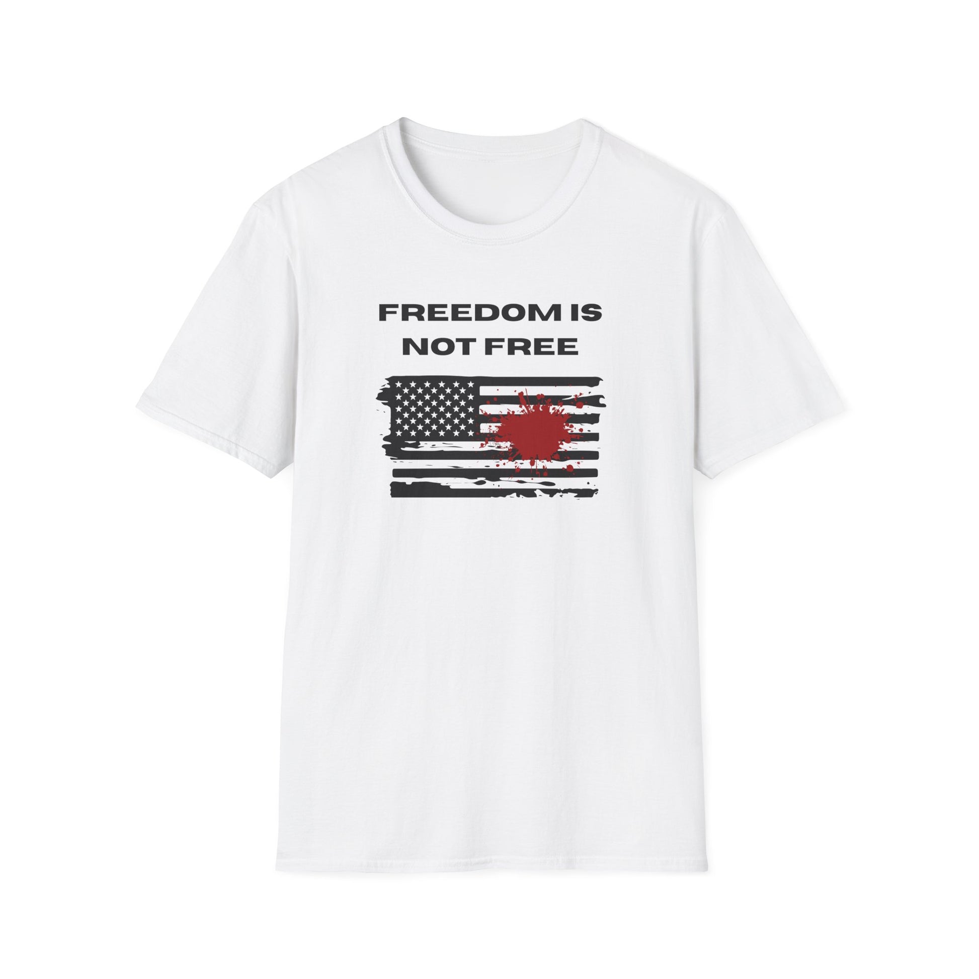 "Freedom Is Not Free" T-shirt